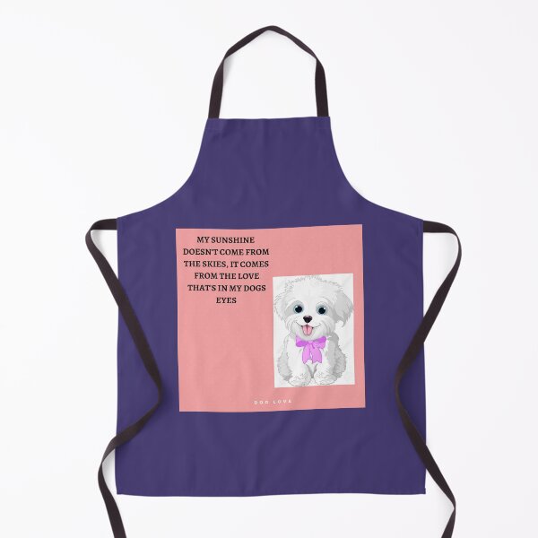 Item preview, " MY SUNSHINE DOESN'T COME FROM THE SKIES, IT COMES FROM THE OVE THAT'S IN MY DOGS EYES "  WITH DOG DESIGN  designed and sold by findsbyjune374.