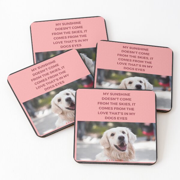 Item preview, " MY SUNSHINE DOESN'T COME FROM THE SKIES, ITCOMES FROM THE LOVE THAT'S IN MY DOGS EYES "  WITH DOG DESIGN  designed and sold by findsbyjune374.