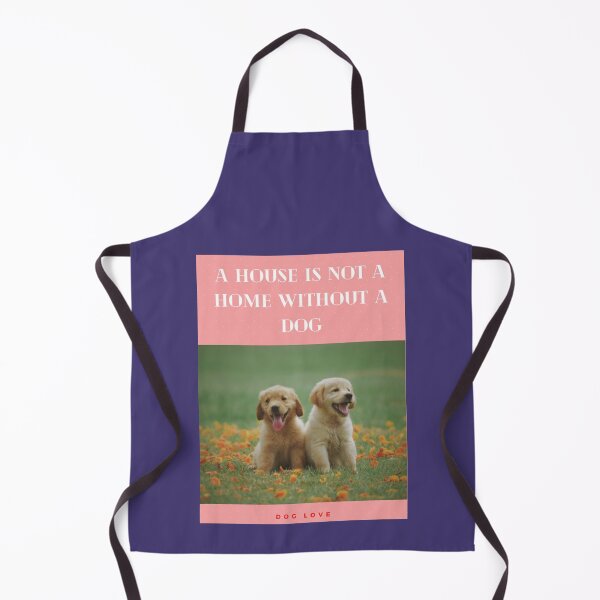 Item preview, " A HOUSE IS NOT A HOME WITHOUT A DOG "  WITH DOG DESIGN  designed and sold by findsbyjune374.