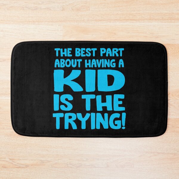 Item preview, The best Part about having a KID designed and sold by Niishouseca.