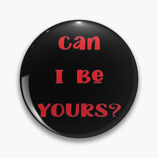 Item preview, Can I Be Yours? designed and sold by KavishJ.