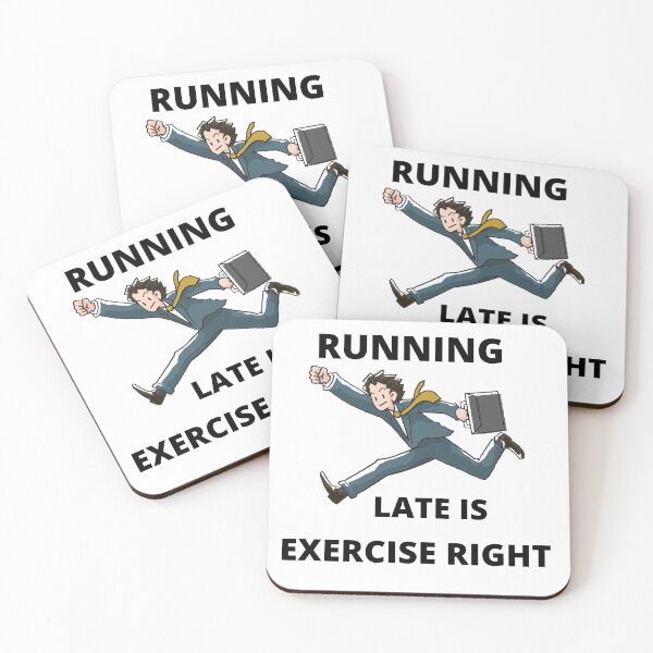 Item preview, Running late is exercise right  designed and sold by cute105.