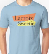 Lacroix Sweetie Unisex T-Shirt