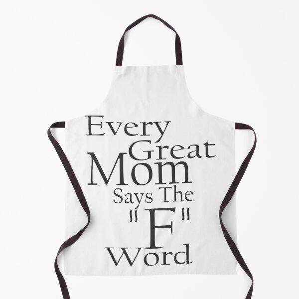 Item preview, Every Great Mom Says The F Word designed and sold by overstyle.