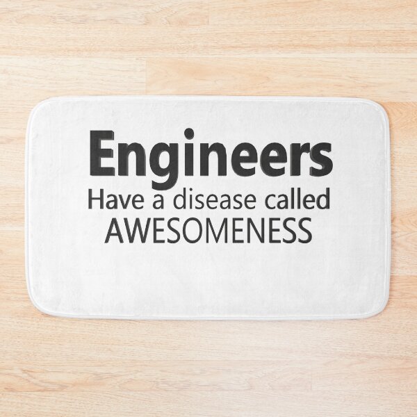 Item preview, Engineers Have a Disease Called Awesomeness designed and sold by Georgiodaccache.
