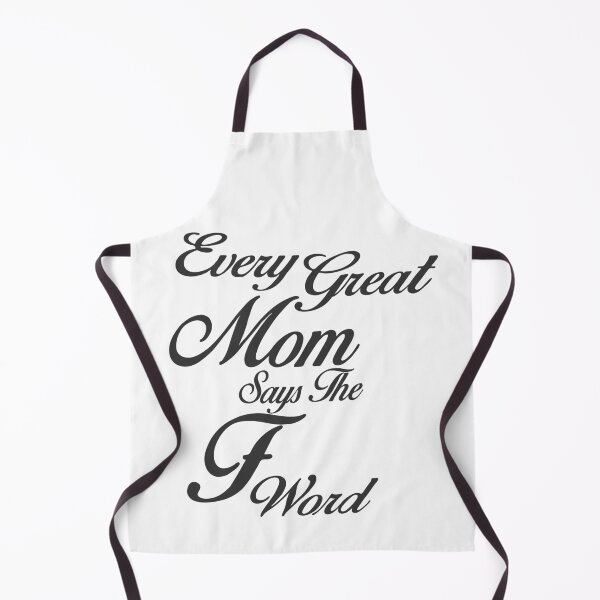 Item preview, Every Great Mom Says The F Word designed and sold by overstyle.