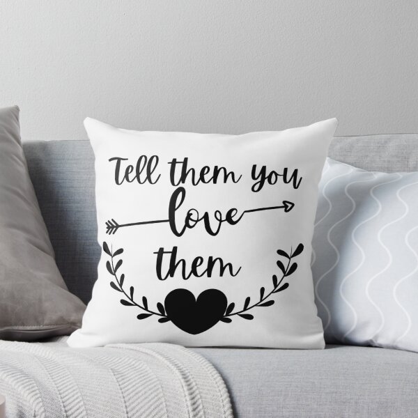 Item preview, Tell Them You Love Them 3 designed and sold by SweetAndSpice.