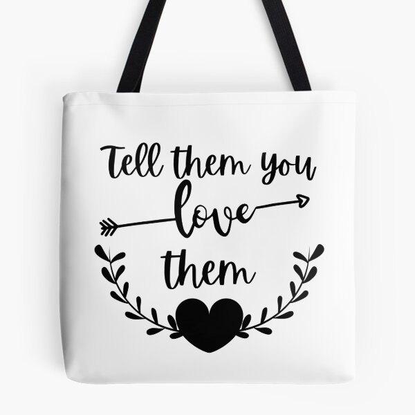 Item preview, Tell Them You Love Them 3 designed and sold by SweetAndSpice.