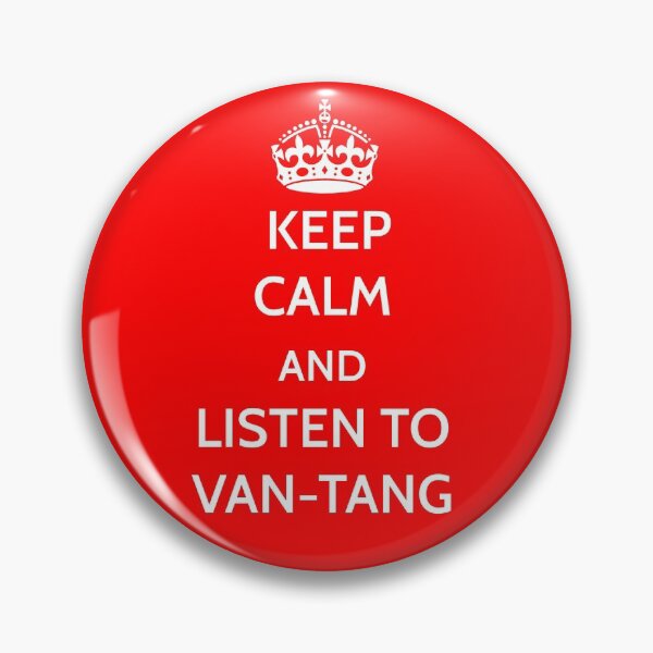 Item preview, Keep Calm and Listen to Van-Tang designed and sold by PG Illustration.