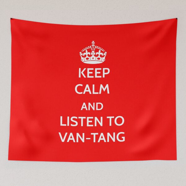 Item preview, Keep Calm and Listen to Van-Tang designed and sold by PG Illustration.