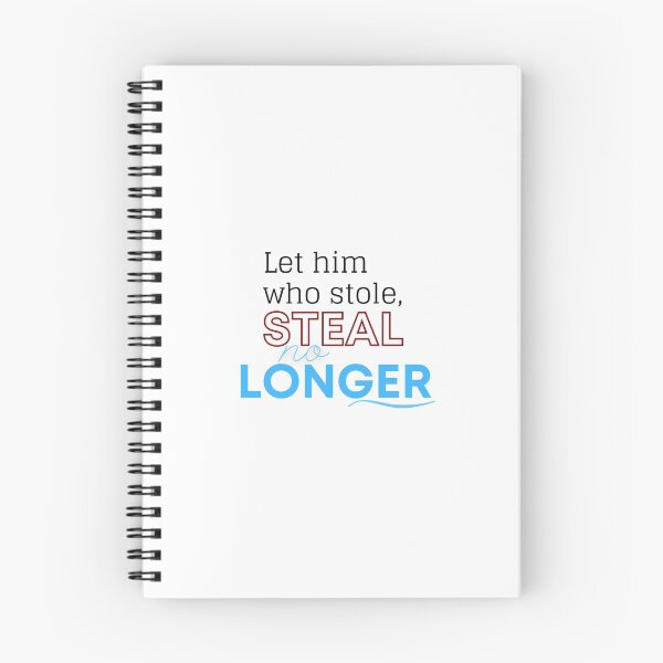 Item preview, Christian design quote Ephesians Let him who stole steal no longer designed and sold by pureheartvision.