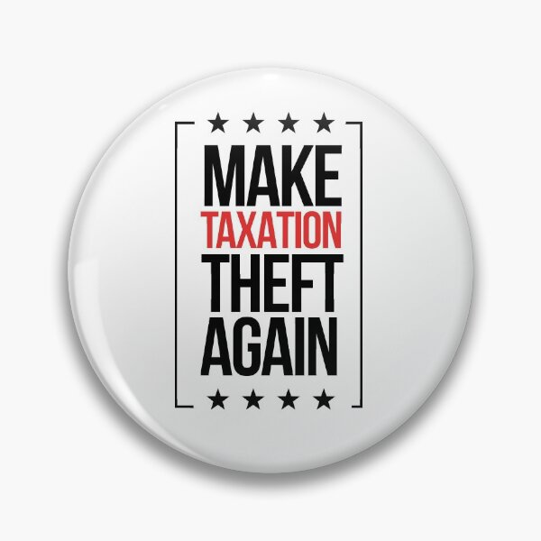Item preview, Make Taxation Theft Again designed and sold by WillPowerApp.