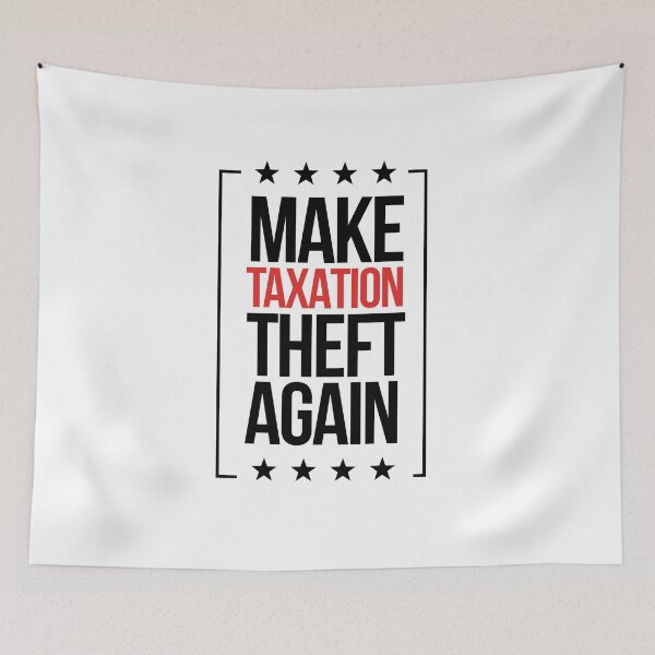 Item preview, Make Taxation Theft Again designed and sold by WillPowerApp.