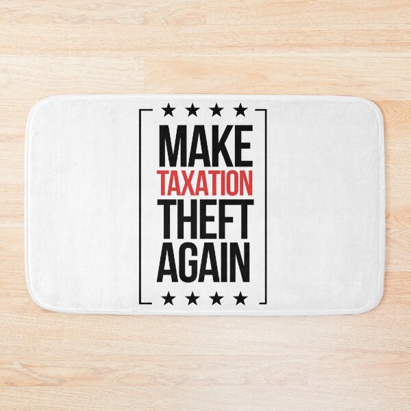 Item preview, Make Taxation Theft Again designed and sold by WillPowerApp.