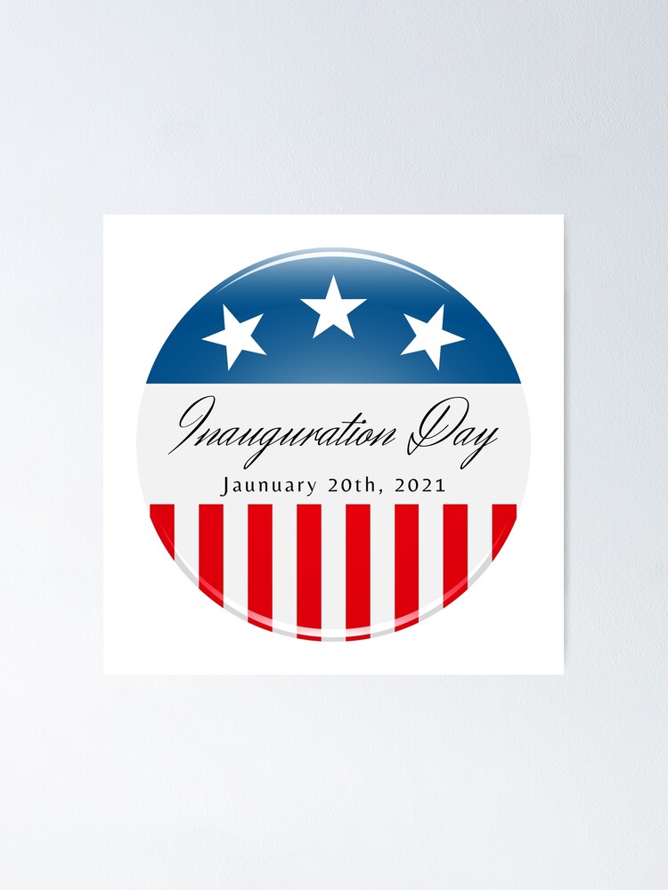 Inauguration Day 2021 Poster For Sale By Blackibis Redbubble 0441