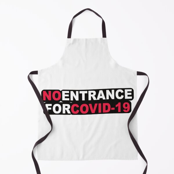 Item preview, NO ENTRNCE FOR COVID-19 designed and sold by Montrepeneuer.