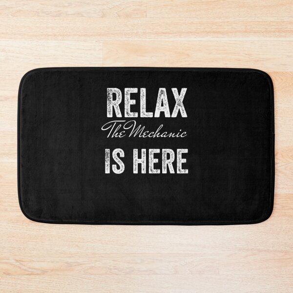 Item preview, RELAX THE MECHANIC IS HERE designed and sold by 30-Merch.