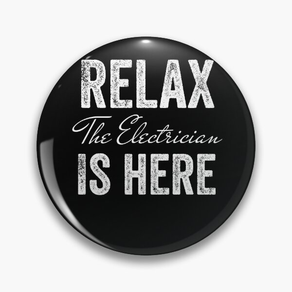 Item preview, RELAX THE ELECTRICIAN IS HERE designed and sold by 30-Merch.