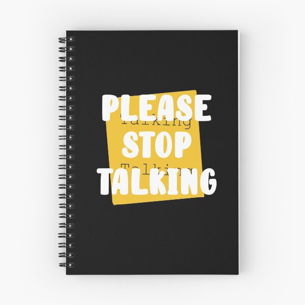 Item preview,  Please stop talking design  designed and sold by papaipapai198.