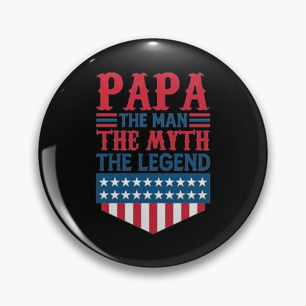 Item preview, PAPA THE MAN THE MYTH THE LEGEND designed and sold by LLiberty1776.