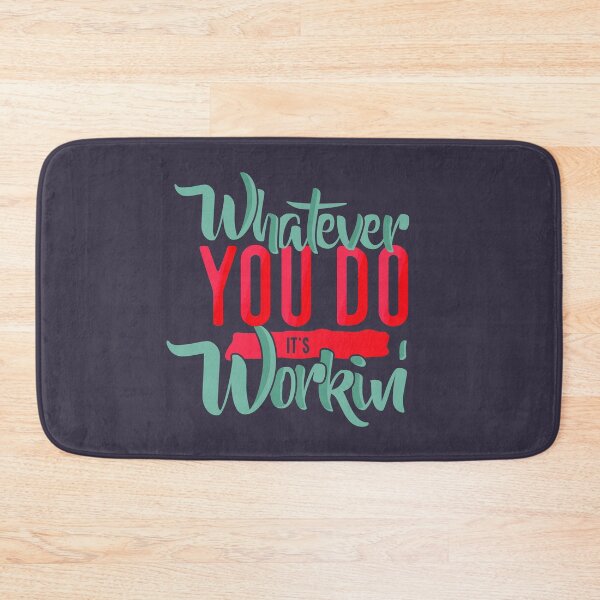Item preview, WHATEVER YOU DO IT'S WORKING designed and sold by azified.