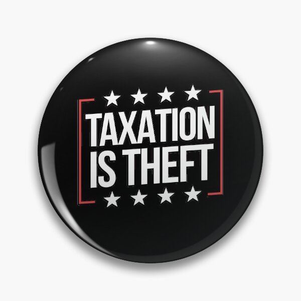 Item preview, Taxation Is Theft Make Taxation Theft Again designed and sold by WillPowerApp.