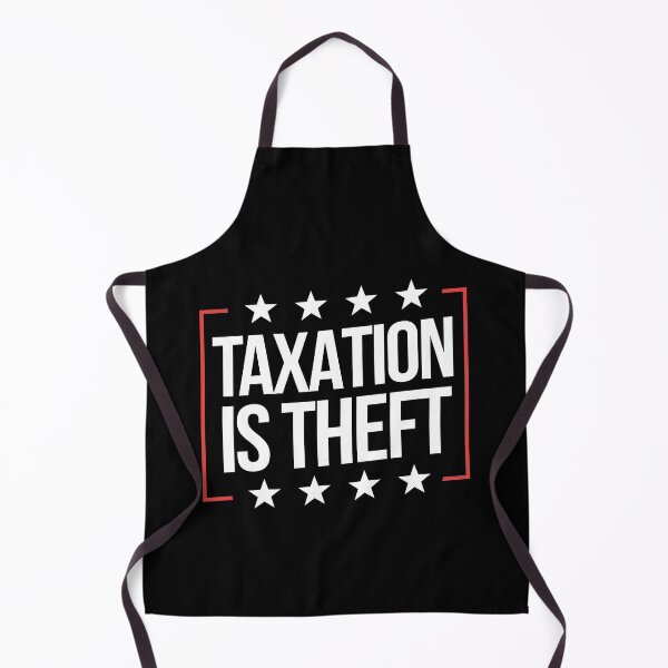 Item preview, Taxation Is Theft Make Taxation Theft Again designed and sold by WillPowerApp.