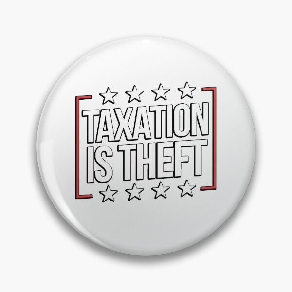 Item preview, Taxation Is Theft Make Taxation Theft Again designed and sold by WillPowerApp.