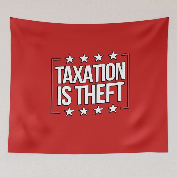 Item preview, Taxation Is Theft Make Taxation Theft Again designed and sold by WillPowerApp.
