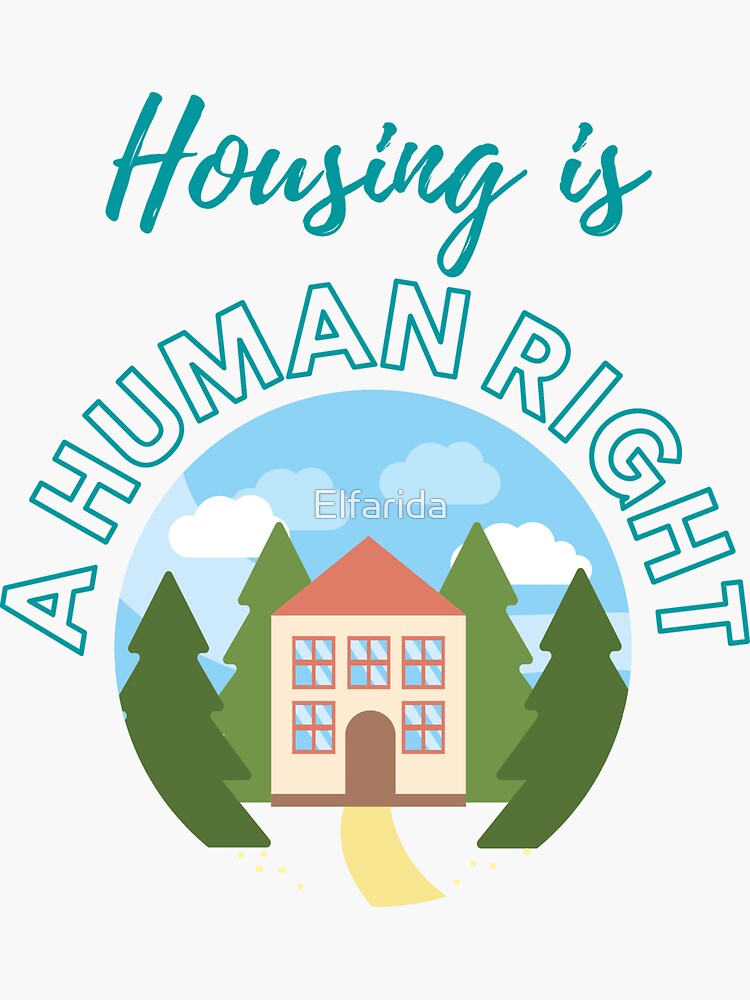 "housing is a human right" Sticker for Sale by Elfarida Redbubble