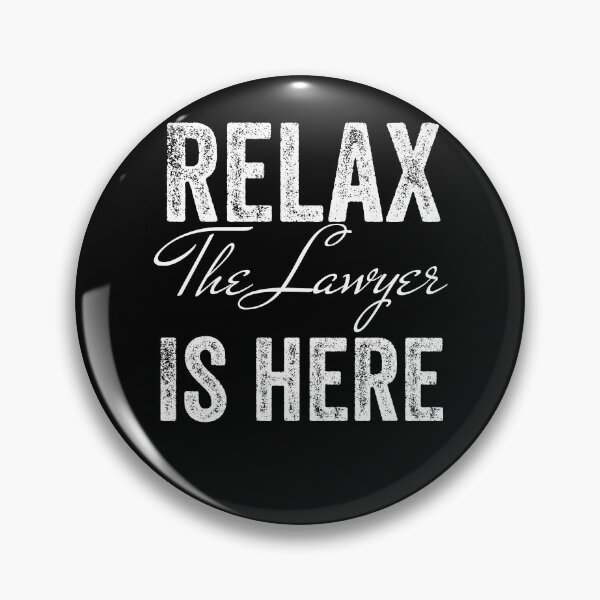 Item preview, RELAX THE LAWYER IS HERE designed and sold by 30-Merch.