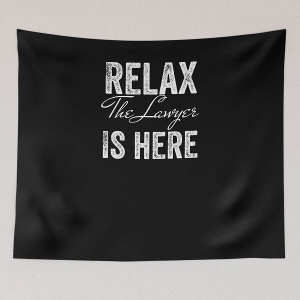 Item preview, RELAX THE LAWYER IS HERE designed and sold by 30-Merch.