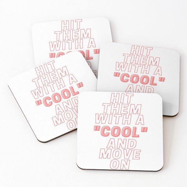 Item preview, HIT THEM WITH A COOL AND MOVE ON designed and sold by wilder-mind.