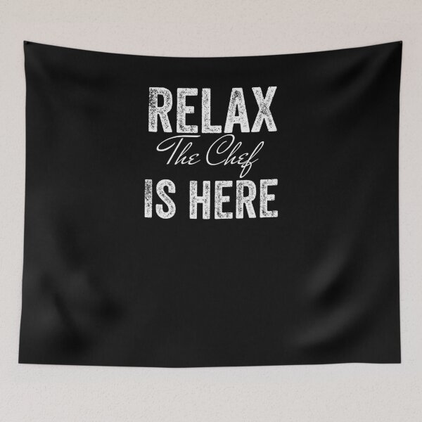 Item preview, RELAX THE CHEF IS HERE designed and sold by 30-Merch.