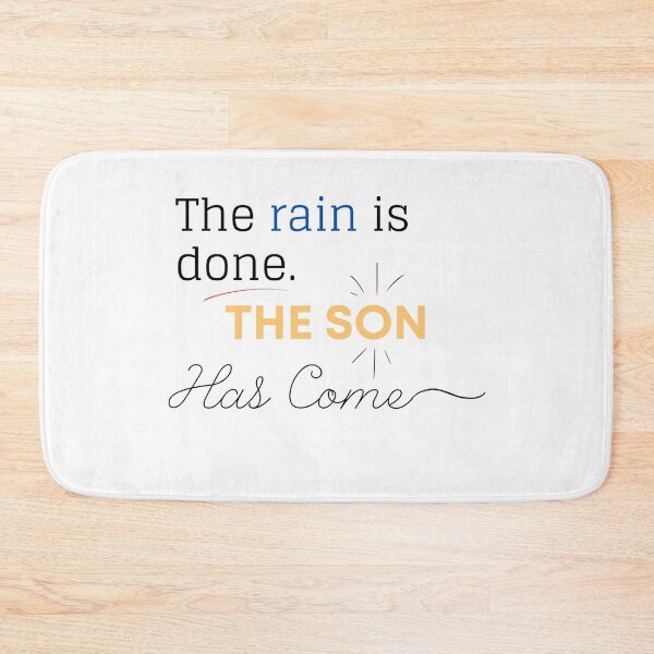 Item preview, Christian design quote The rain is done the Son has come designed and sold by pureheartvision.