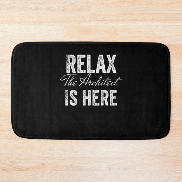 Item preview, RELAX THE ARCHITECT IS HERE designed and sold by 30-Merch.