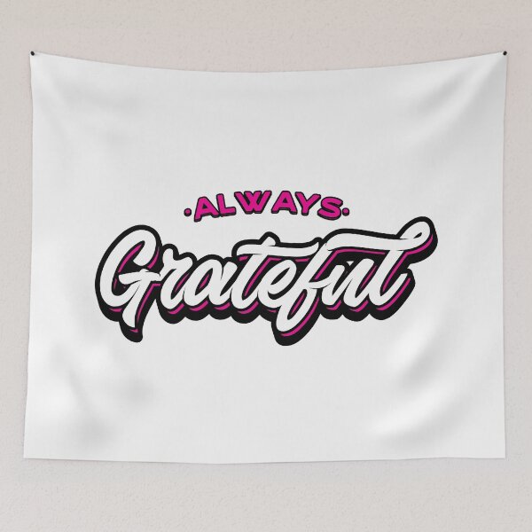 Item preview, Always Grateful designed and sold by csoDesign.