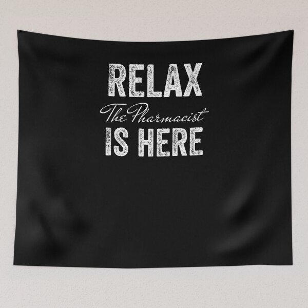 Item preview, RELAX THE PHARMACIST IS HERE designed and sold by 30-Merch.