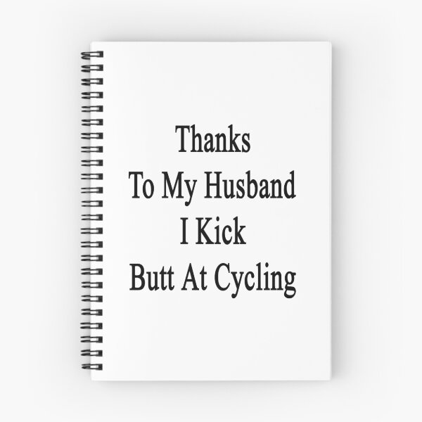 Item preview, Thanks To My Husband I Kick Butt At Cycling  designed and sold by supernova23.