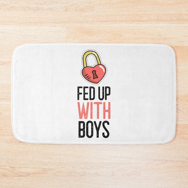 Item preview, Fed Up With Boys designed and sold by greenchimp.