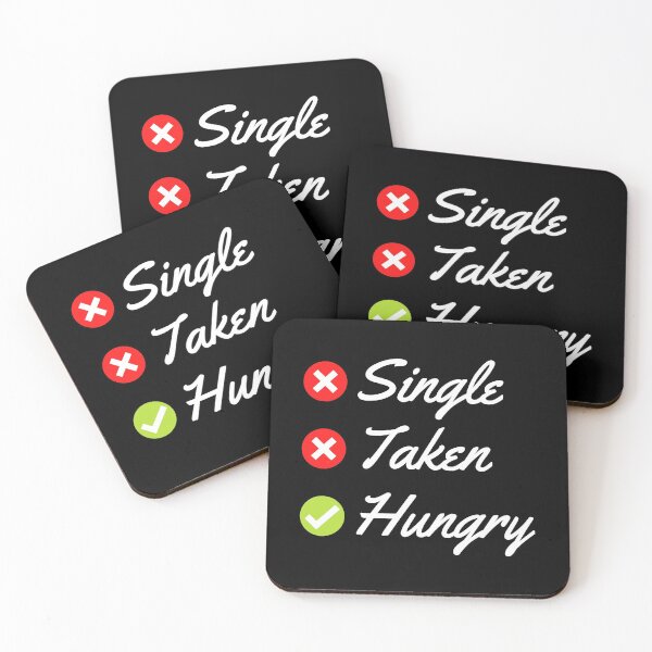Item preview, Single Taken Hungry - Funny Valentines Day - Relationship Status designed and sold by AnyKitty.