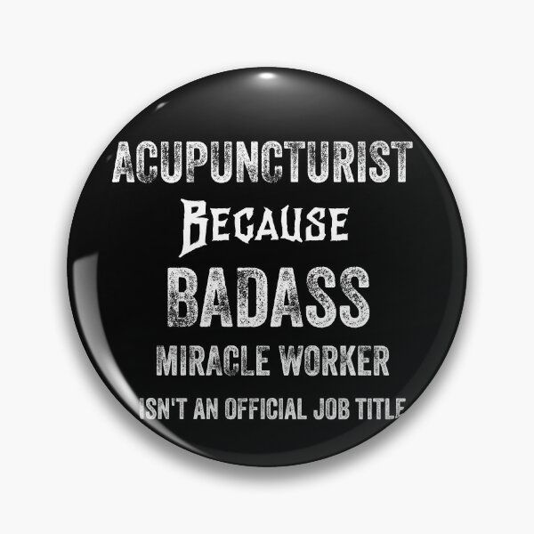 Item preview, ACUPUNCTURIST BECAUSE BADASS MIRACLE WORKER ISN'T AN OFFICIAL JOB TITLE designed and sold by 30-Merch.