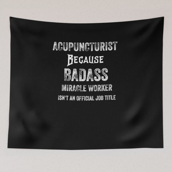 Item preview, ACUPUNCTURIST BECAUSE BADASS MIRACLE WORKER ISN'T AN OFFICIAL JOB TITLE designed and sold by 30-Merch.