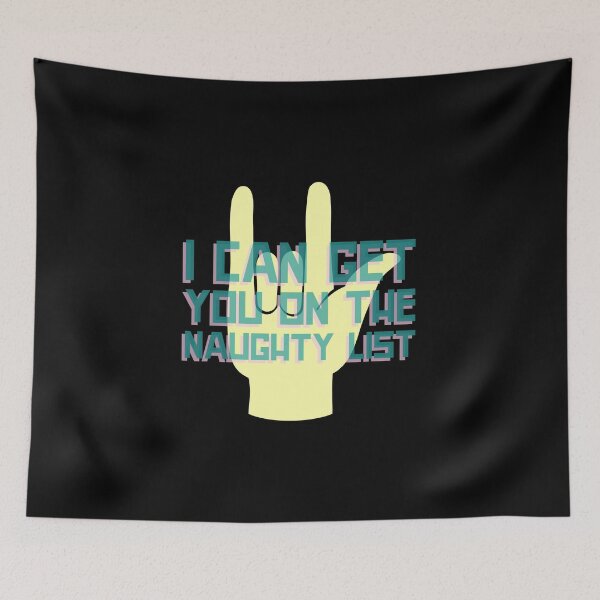 Item preview, I Can Get you On The Naughty List designed and sold by greenchimp.