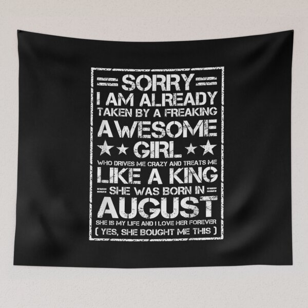 Item preview, Sorry I Am Already Taken By A Freaking Awesome Girl August designed and sold by shirleyfinley.