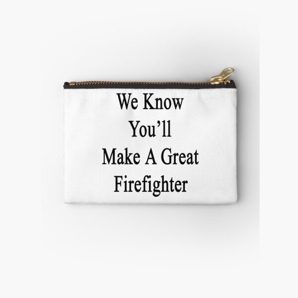Item preview, We Know You'll Make A Great Firefighter  designed and sold by supernova23.