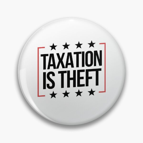 Item preview, Taxation Is Theft Make Taxation Theft Again designed and sold by WillPowerApp.