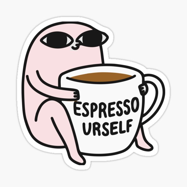 Ketnipz's expresso has some meaning Sticker