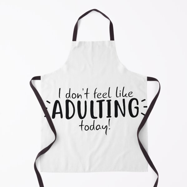Item preview, I don't feel like adulting today quote saying citate designed and sold by flexycreatives.