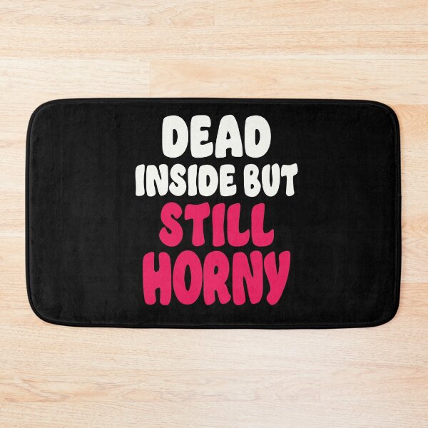 Item preview, Dead inside but I'm still horny breakup single designed and sold by RoguePixel.